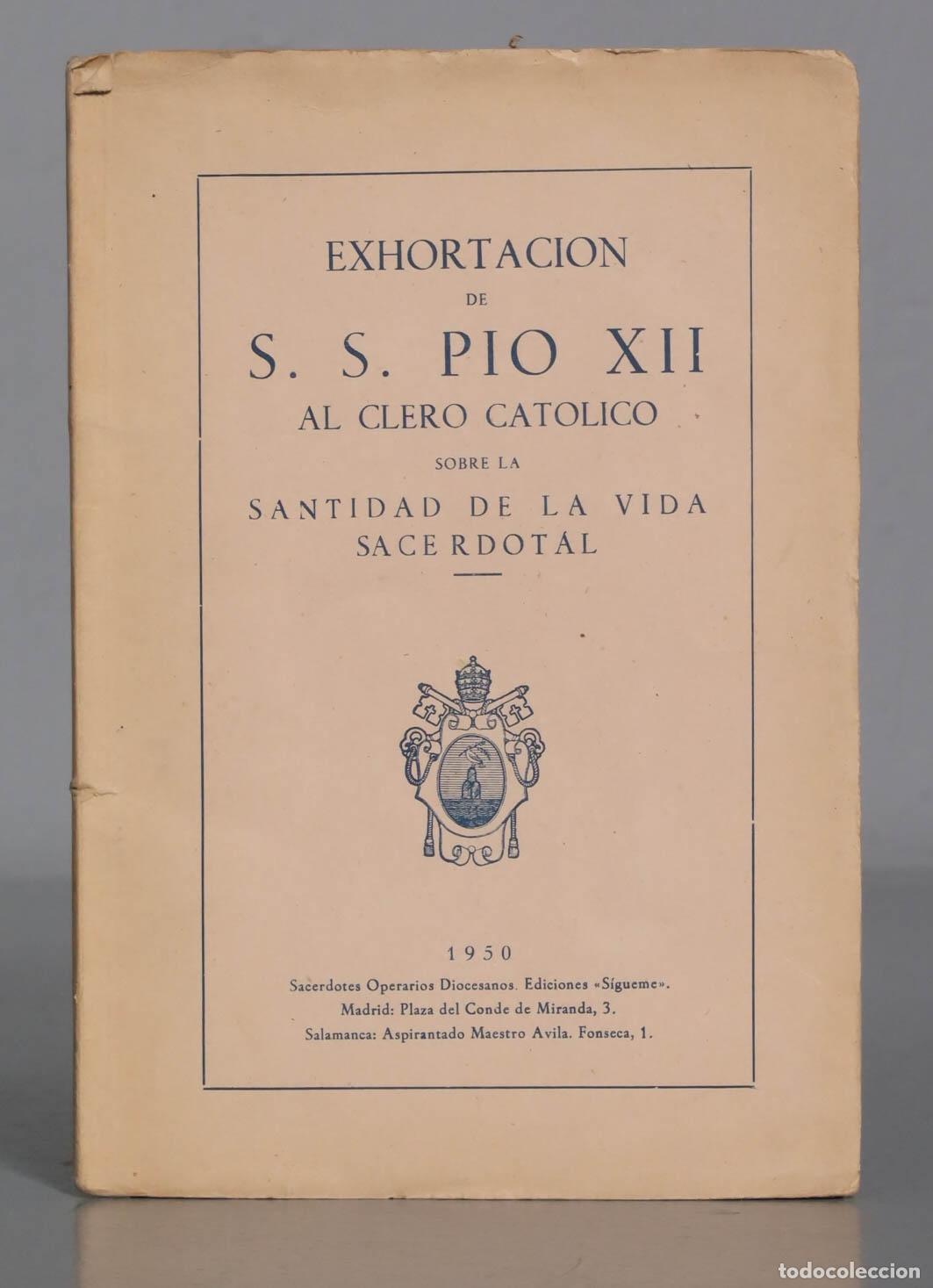 Libri di seconda mano: EXHORTACION S. S. PIO x II AL CLERO CATOLICO SOBRE LA SANTIDAD DE LA VIDA SACE R DOTAL