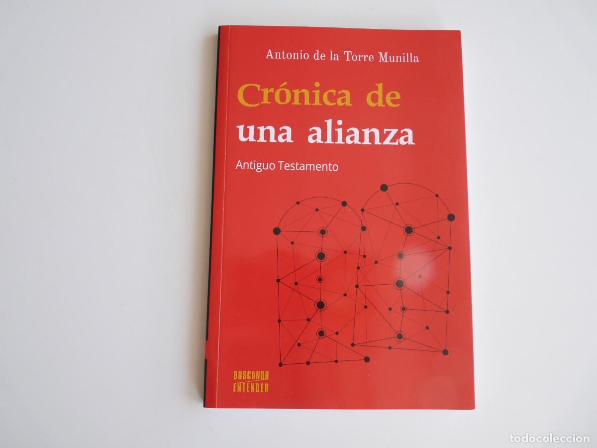 Libros de segunda mano: Cr&oacute;nica de una alianza Antiguo Testamento Antonio de la Torre Minilla Ref: 2-578