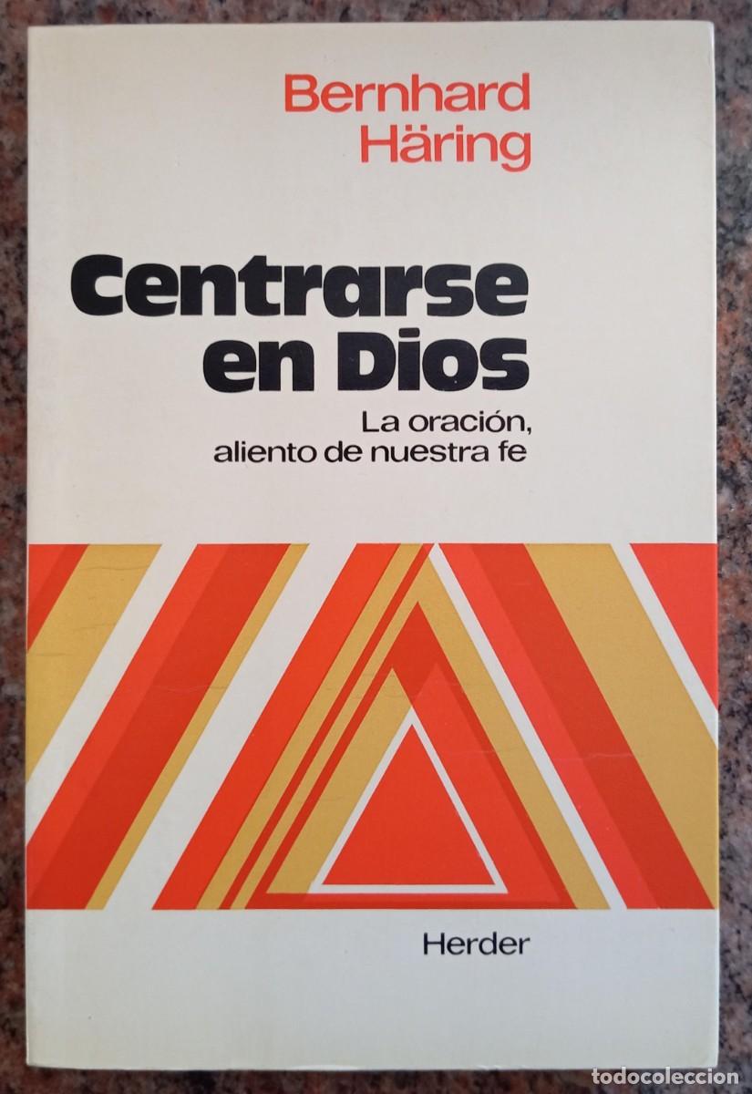 Libros de segunda mano: CENTRARSE EN DIOS - BERNHARD HARING - Foto 1
