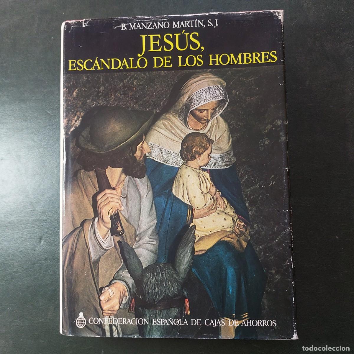 Libri di seconda mano: Jes&uacute;s , esc&aacute;ndalo de los hombres - Braulio Manzano - 1974