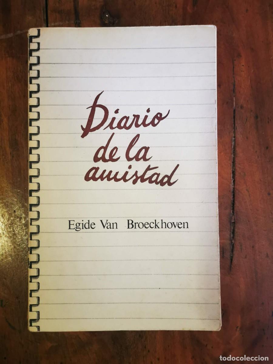 Libros de segunda mano: BROECKHOVEN, Egide van. Diario de la amistad