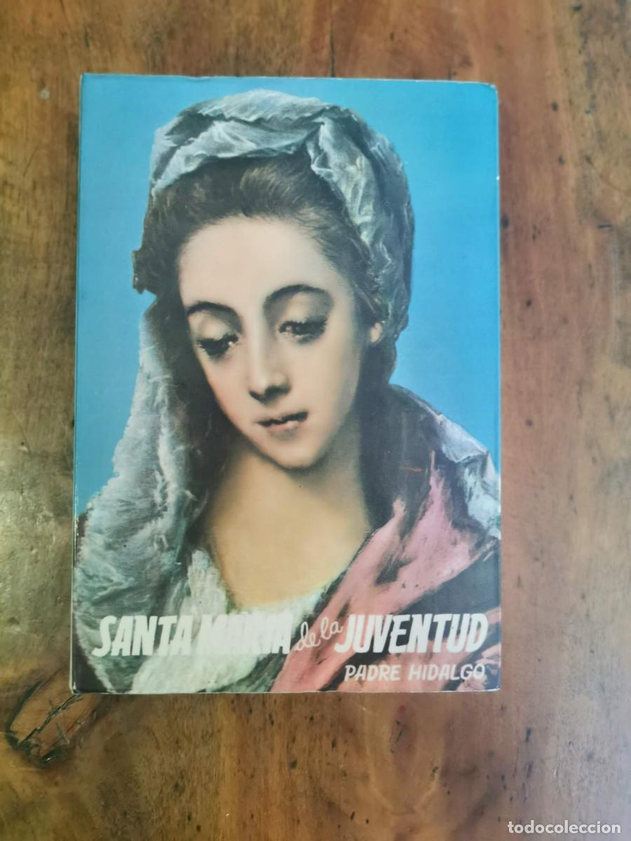 Livres d'occasion: HIDALGO, Argimiro. El libro de la Virgen o Santa Mar&iacute;a de la Juventud