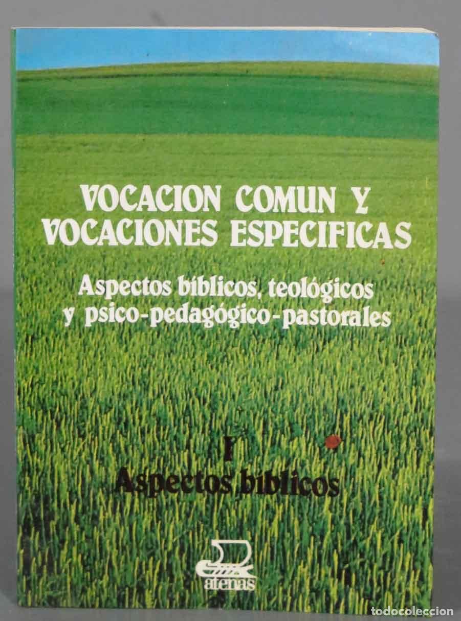 Second hand books: Vocaci&oacute;n com&uacute;n y vocaciones especificas, I: aspectos teol&oacute;gicos