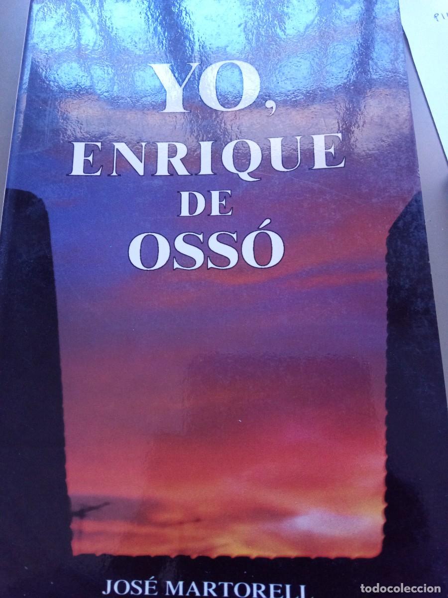 Libros de segunda mano: Yo, Enrique de Oss&oacute;. Jos&eacute; Martorell - Foto 1