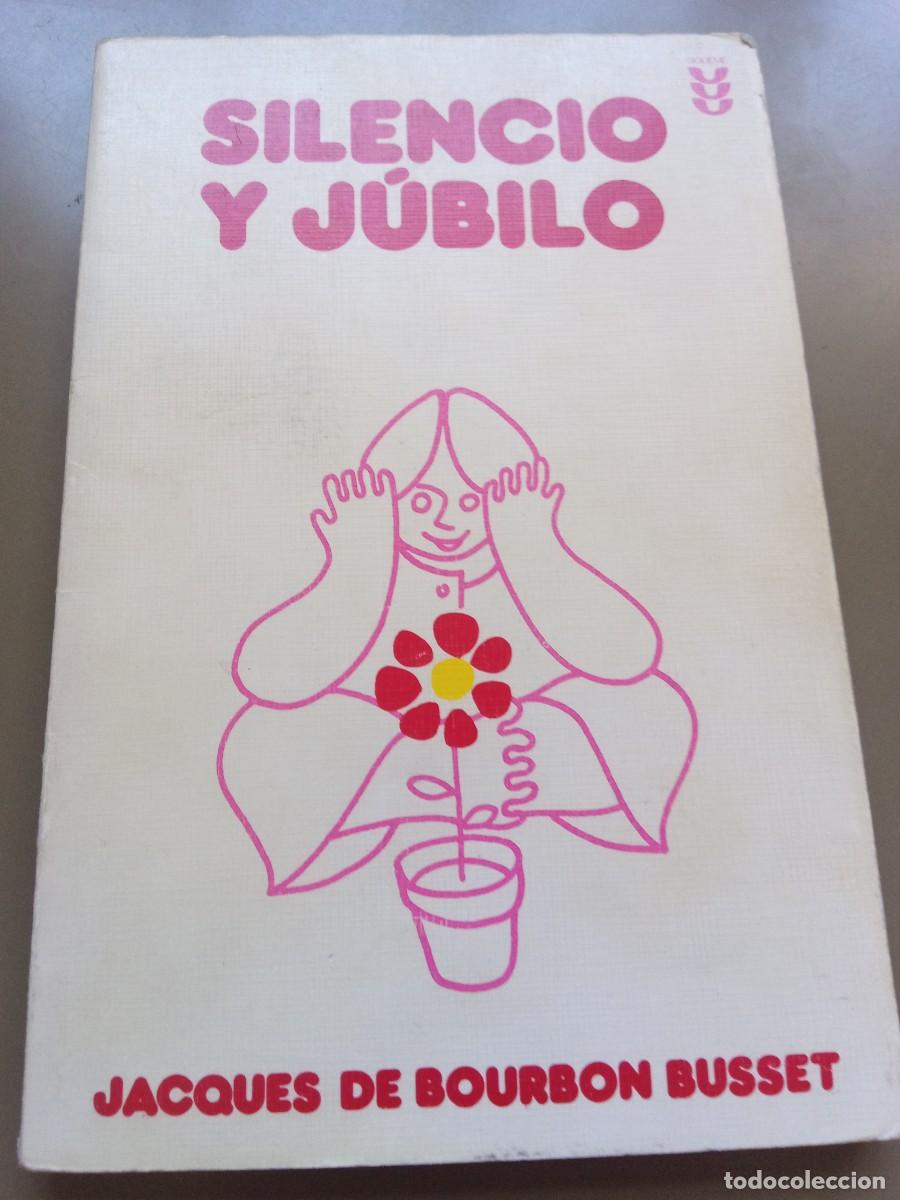Libros de segunda mano: Silencio y j&uacute;bilo. Jacques de Bourbon Busset - Foto 1