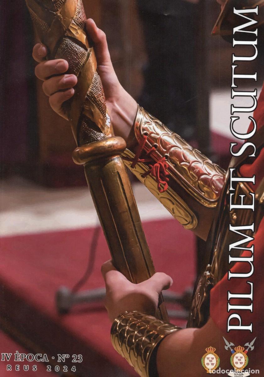 Libros de segunda mano: TC35/ SEMANA SANTA REUS 2024. REVISTA 23 &rdquo;PILUM ET SCUTUM&rdquo;