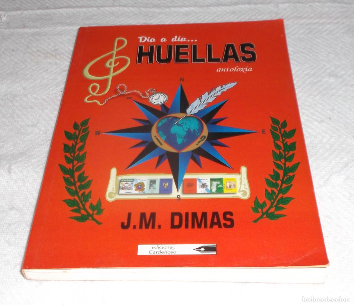 Libros de segunda mano: dia a dia huellas antoloxia primera edicion 2005 poesias J.M.Dimas