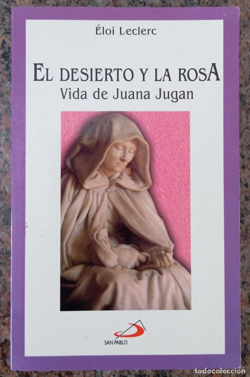 Libros de segunda mano: EL DESIERTO Y LA ROSA - ELOI LECLERC - Foto 1