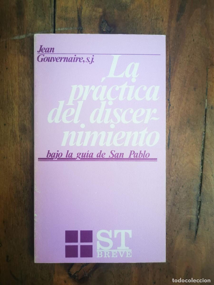 Libros de segunda mano: GOUVERNAIRE, Jean. La pr&aacute;ctica del discernimiento: bajo la gu&iacute;a de San Pablo
