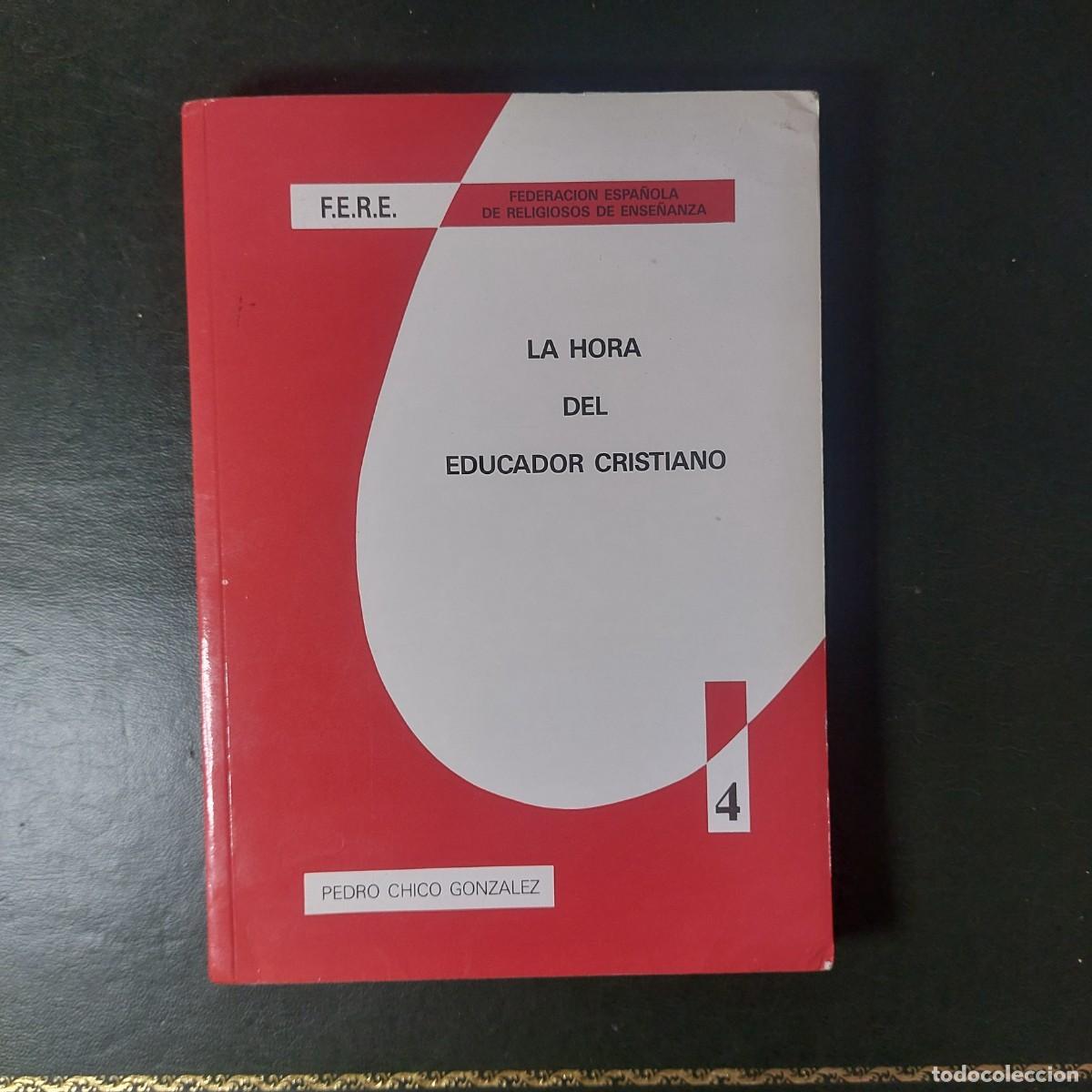 Libros de segunda mano: La hora del educador cristiano - Pedro Chico - 1997