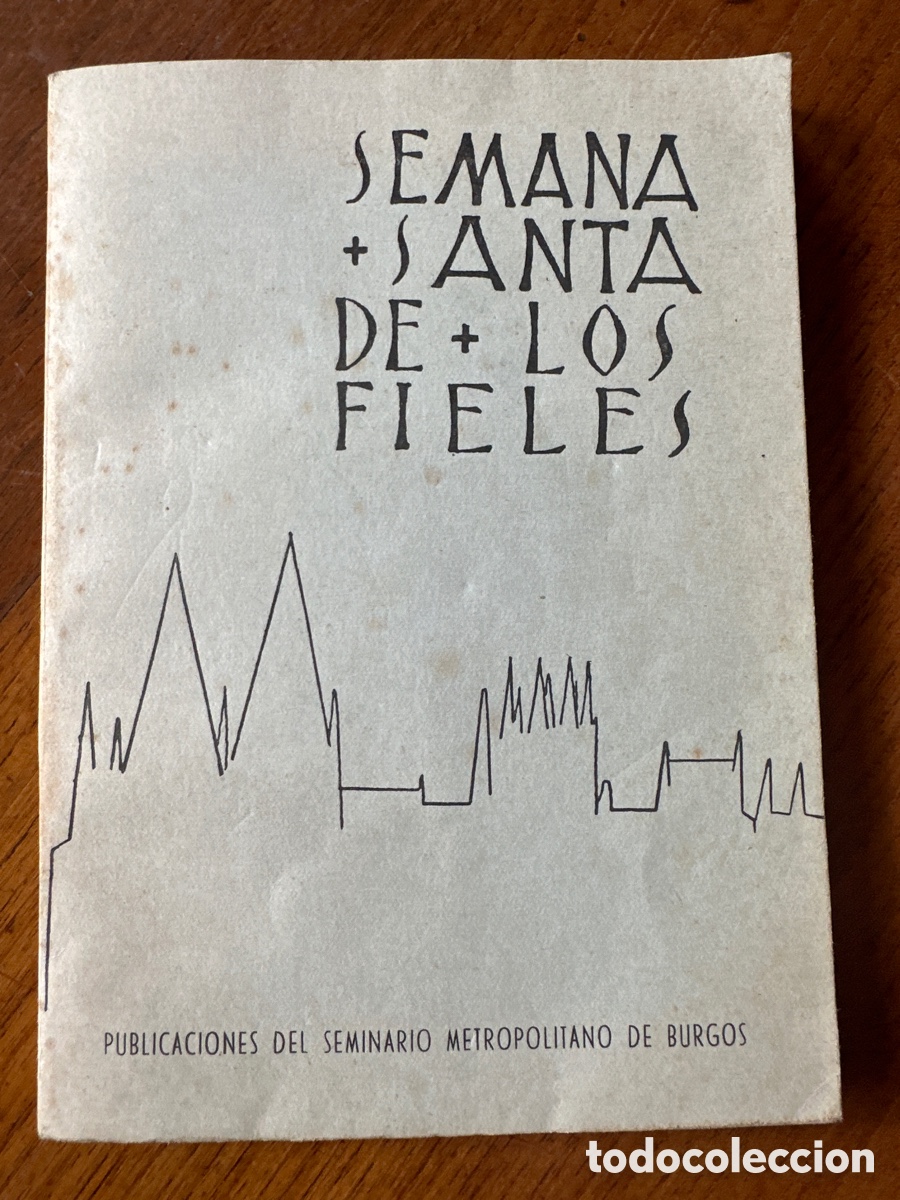 Gebrauchte B&uuml;cher: SEMANA SANTA DE LOS FIELES PUBLICACIONES DEL SEMINARIO METROPOLIANO DE BURGOS 1956