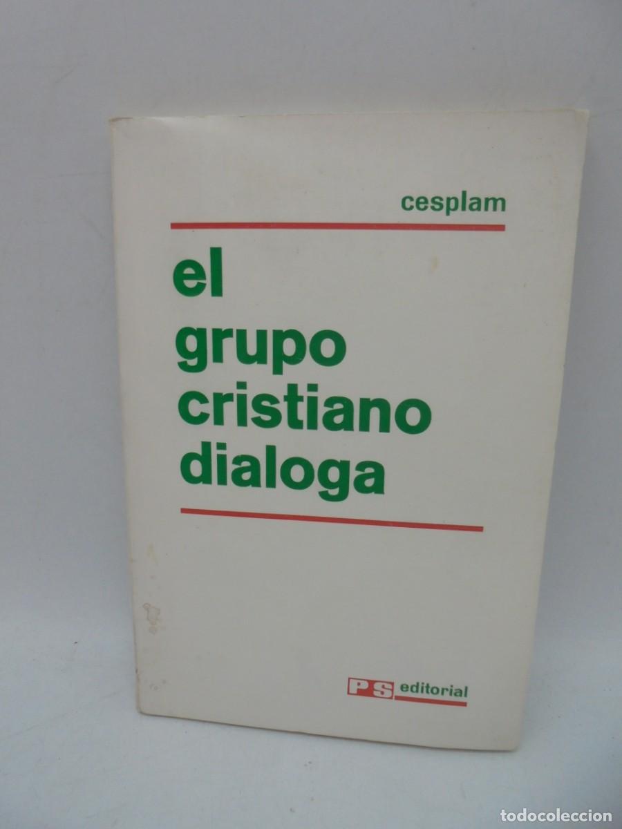 Gebrauchte B&uuml;cher: EL GRUPO CRISTIANO DIALOGA. CESPLAM. 1976. PAGS : 110.