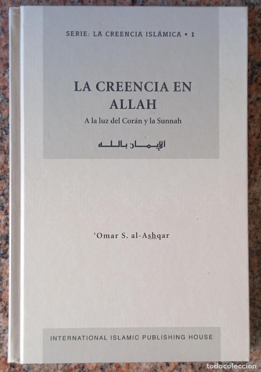Libros de segunda mano: LA CREENCIA EN ALLAH - AL-ASHQAR - Foto 1