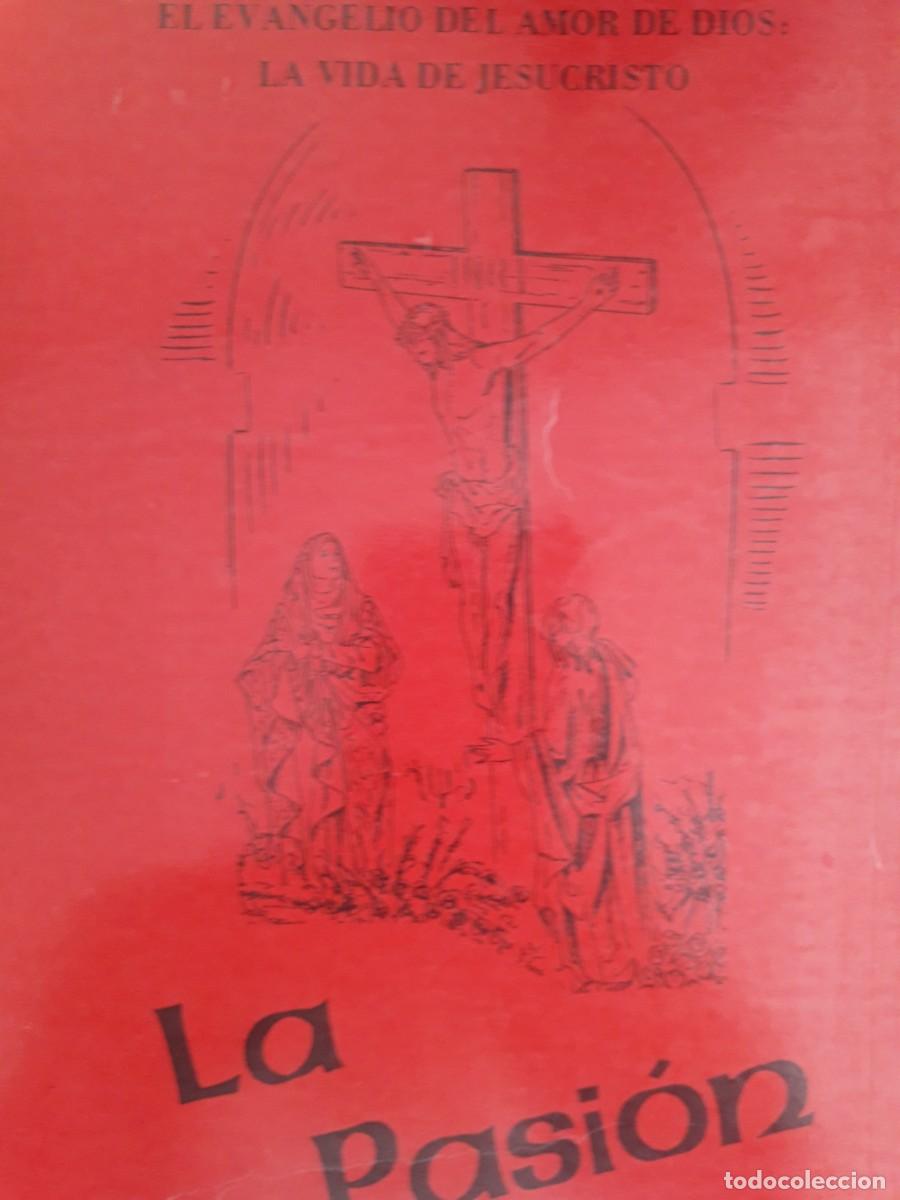 Libri di seconda mano: la Pasi&oacute;n el Evangelio del Amor de Dios la vida de Jesucristo Maria Valtorta