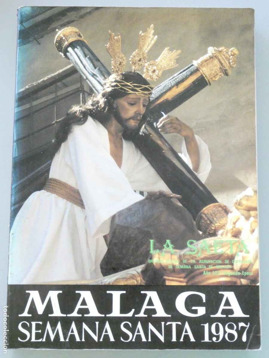 Libri di seconda mano: LIBRO RELIGIOSO SEMANA SANTA. M&Aacute;LAGA LA SAETA A&Ntilde;O 1987. 226PAG. 600GR
