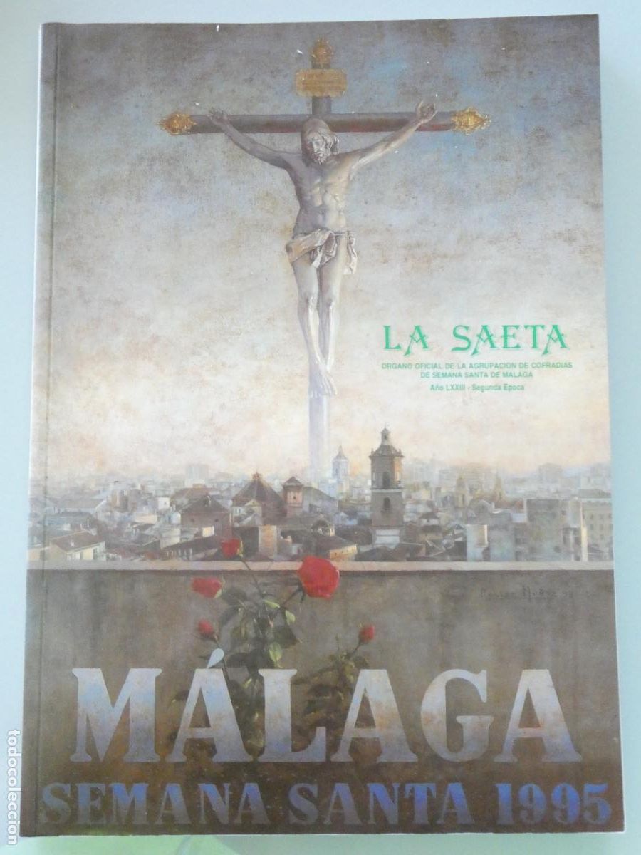 Second hand books: LIBRO RELIGIOSO SEMANA SANTA. M&Aacute;LAGA LA SAETA A&Ntilde;O 1995. 158PAG. 560GR