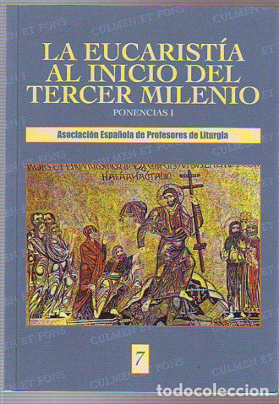 Libri di seconda mano: LA EUCARISTIA AL INICIO DEL TERCER MILENIO. - ASOCIACION ESPA&Ntilde;OLA DE PROFESORES DE LITURGIA.