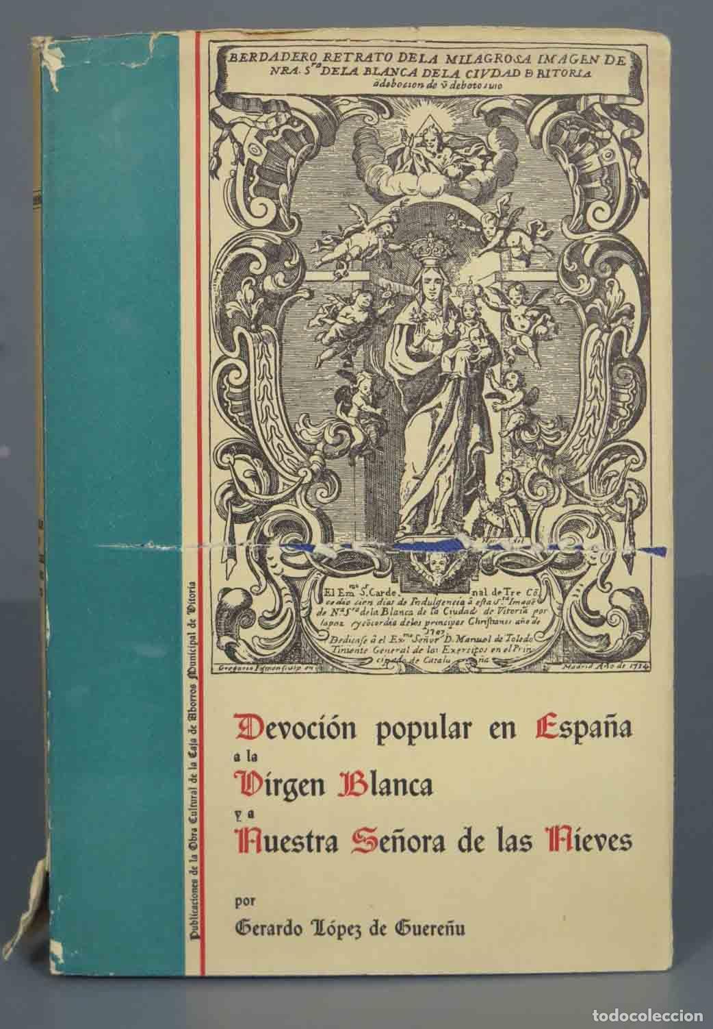 Gebrauchte B&uuml;cher: devoci&oacute;n popular en Espa&ntilde;a a la Virgen Blanca y a Nuestra Se&ntilde;ora de las Nieves. Gerardo L&oacute;pez de Gue