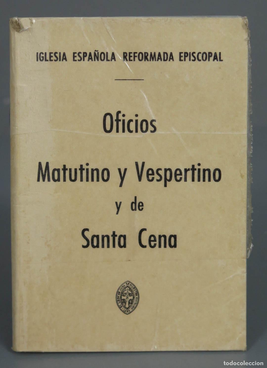Gebrauchte B&uuml;cher: Oficios Matutino y Vespertino Y de Santa Cena. IGLESIA ESPA&Ntilde;OLA REFORMADA EPISCOPAL