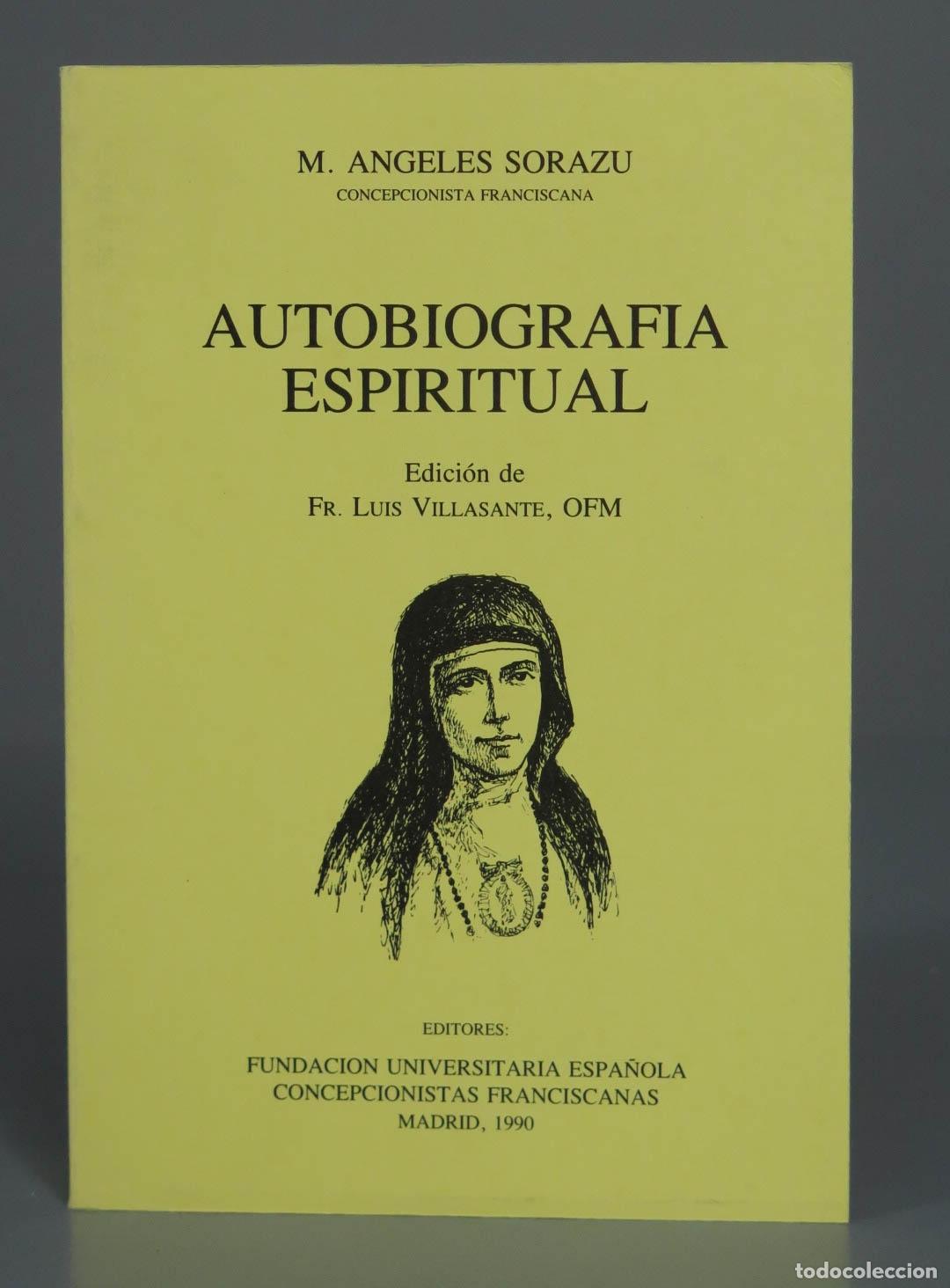 Gebrauchte B&uuml;cher: M. ANGELES SORAZU CONCEPCIONISTA FRANCISCANA AUTOBIOGRAFIA ESPIRITUAL