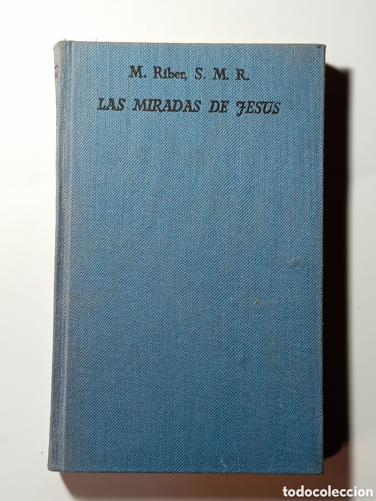 Libri di seconda mano: LAS MIRADAS DE JES&Uacute;S. M. RIBER. REPARATRIX. 1958