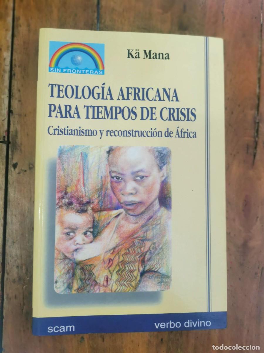 Libri di seconda mano: MANA, K&auml;. Teolog&iacute;a africana para tiempos de crisis: cristianismo y reconstrucci&oacute;n de &Aacute;frica