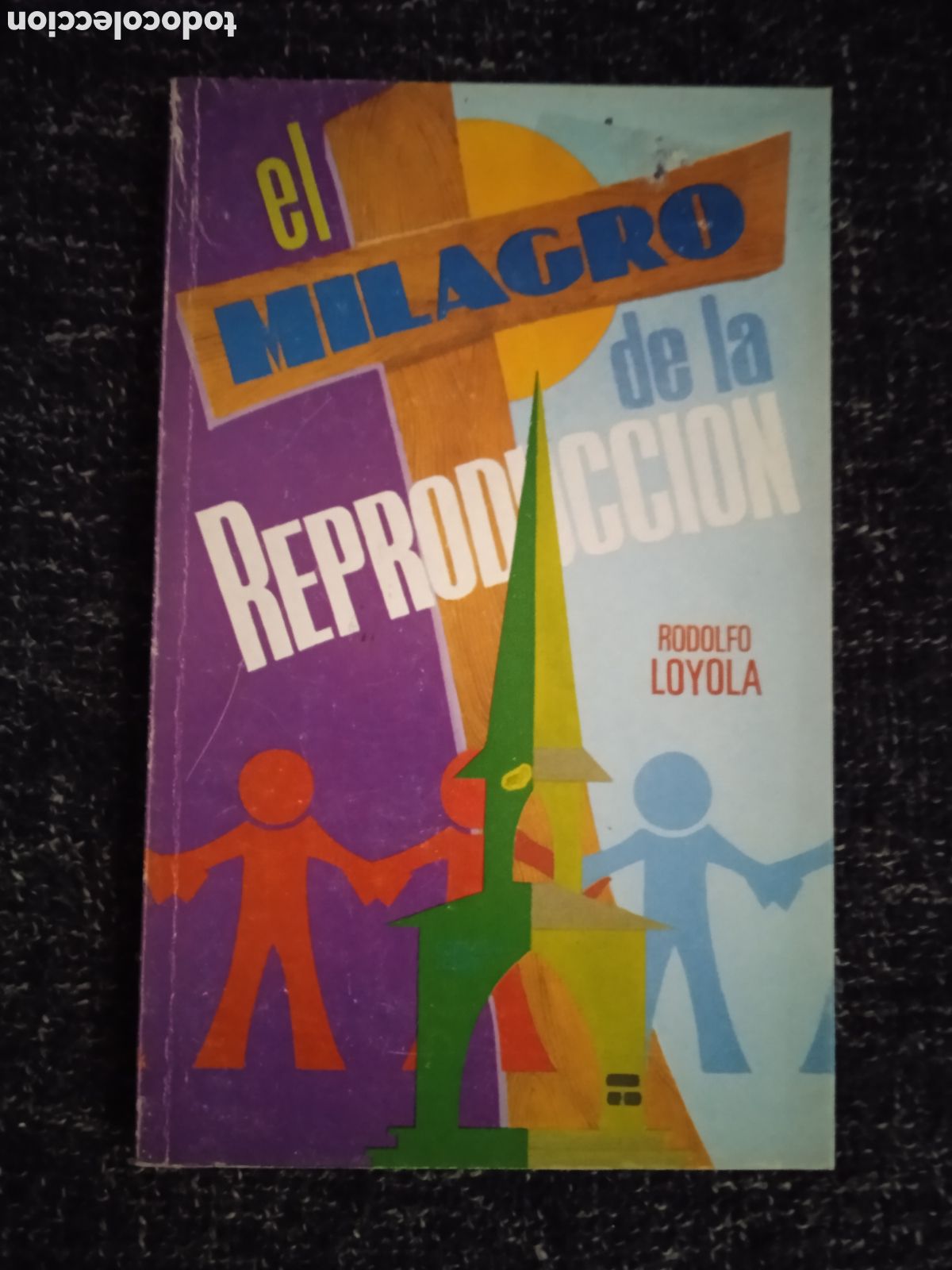 Livres d'occasion: EL MILAGRO DE LA REPRODUCCI&Oacute;N / RODOLFO LOYOLA
