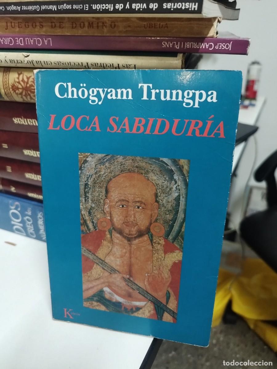 Libros de segunda mano: Loca Sabidur&iacute;a; Ch&ouml;gyam Trungpa - Foto 1