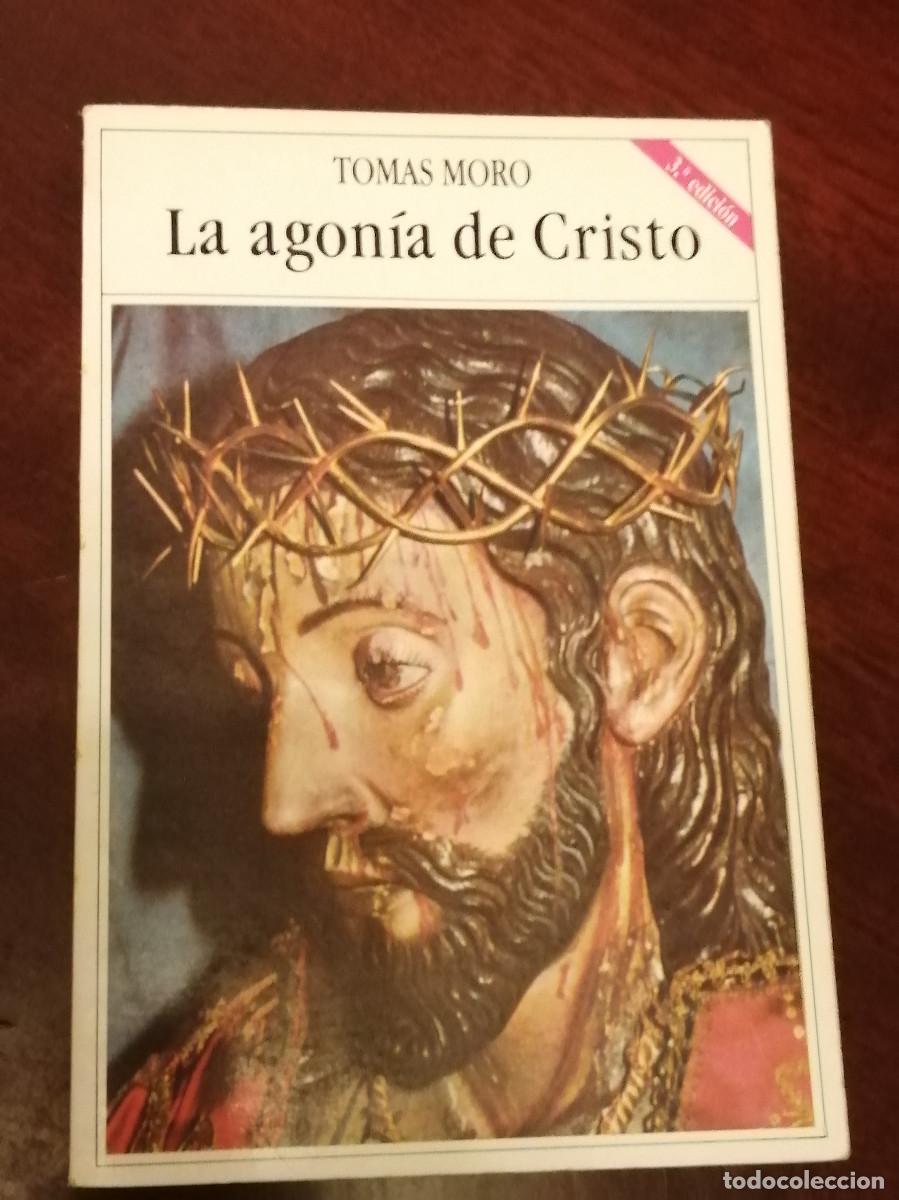 Libros de segunda mano: LA AGON&Iacute;A DE CRISTO, TOM&Aacute;S MORO, RIALP - Foto 1