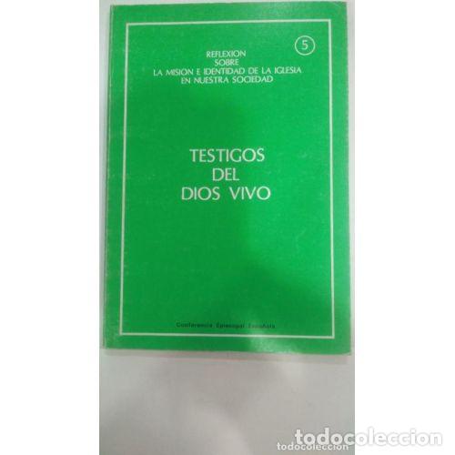 Libros de segunda mano: Testigos del Dios Vivo - Conferencia Episcopal Espa&ntilde;ola - Edice - 5&ordf; Edici&oacute;n