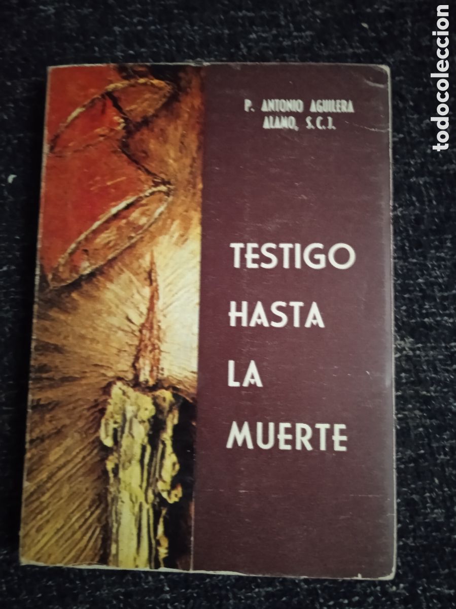 Livres d'occasion: Testigo Hasta La Muerte / padre. Antonio Aguilera &Aacute;lamo