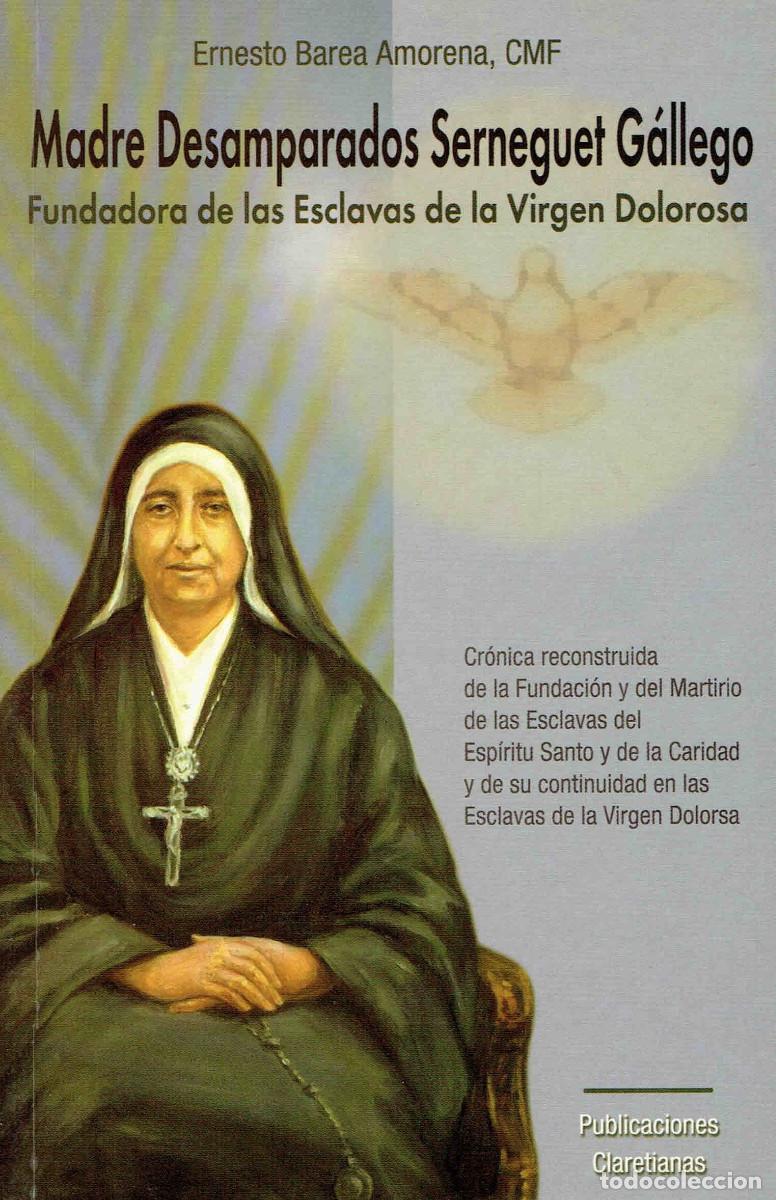 Libros de segunda mano: FT0604. Libro: Madre Desemparados Serneguet Gallego. Autor: Ernesto Barea Amorena