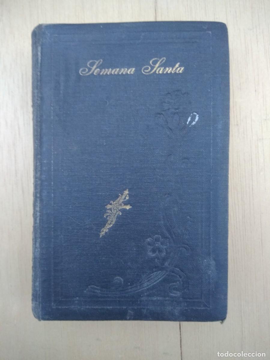 Libros de segunda mano: Libro Semana santa oficio de la semana santa y de la pascua de resurreccion-P.Pedro Gomez