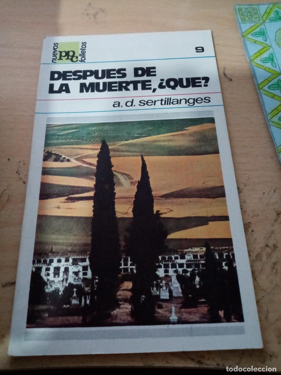 Libros de segunda mano: DESPUES DE LA MUERTE, &iquest; QUE ? A. D. SERTILLANGES. EST31B1 - Foto 1
