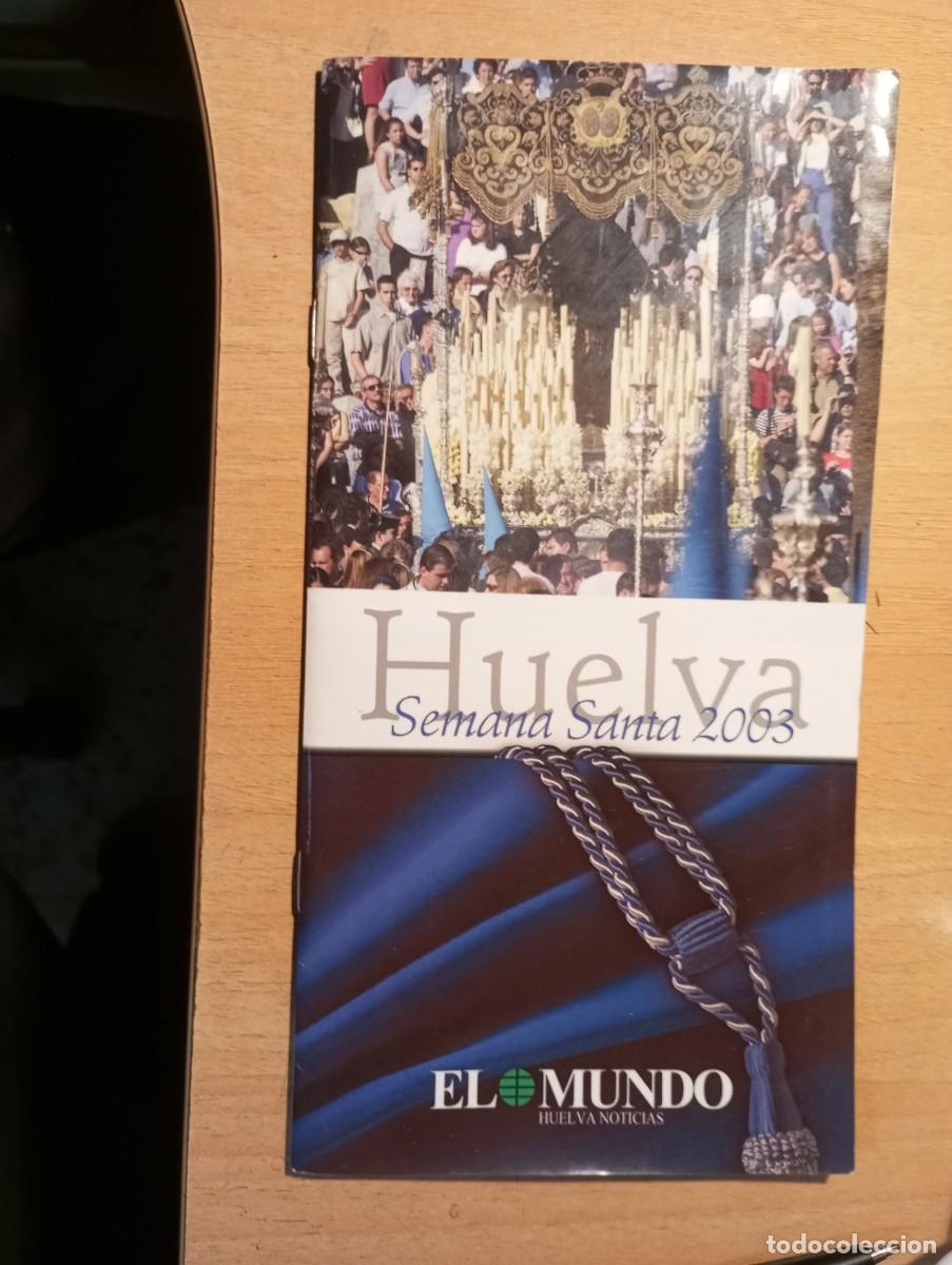 Libros de segunda mano: Semana santa Huelva 2093 itinerario editado por el mundo cuadernillo