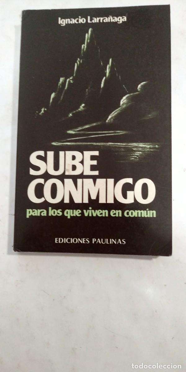 Libros de segunda mano: Sube conmigo Ignacio Larra&ntilde;aga - Foto 1