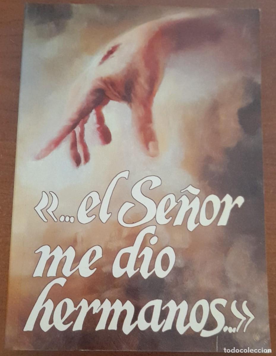 Libros de segunda mano: EL SE&Ntilde;OR ME DIO HERMANOS TOMO I, BIOGRAF&Iacute;AS DE SANTOS, BEATOS Y VENERABLES CAPUCHINOS, 1993