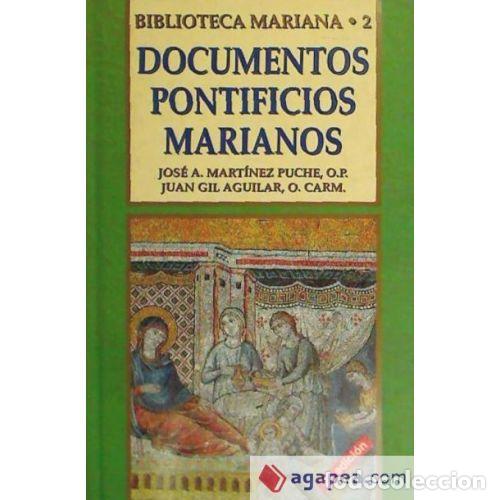 Gebrauchte B&uuml;cher: DOCUMENTOS PONTIFIOS MARIANOS - MART&Iacute;NEZ PUCHE, JOS&Eacute; ANTONIO - Sin Especificar