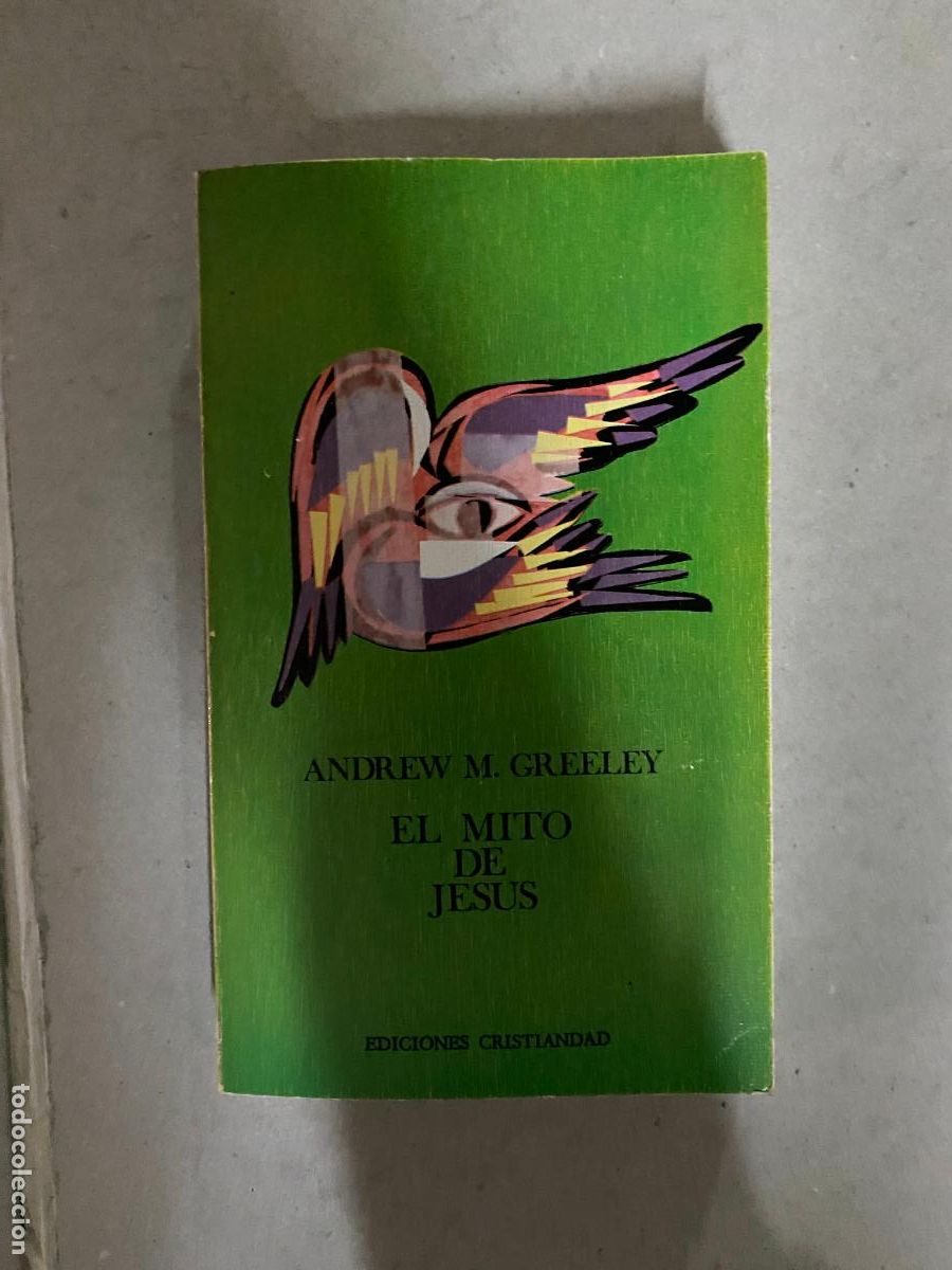 Libros de segunda mano: EL MITO DE JES&Uacute;S / ANDREW M. GREELEY - Foto 1