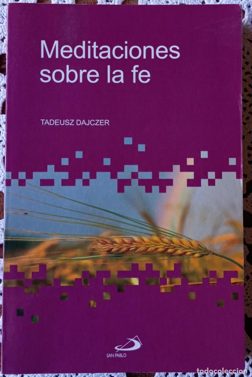 Libros de segunda mano: MEDITACIONES SOBRE LA FE - TADEUSZ DAJCZER - Foto 1