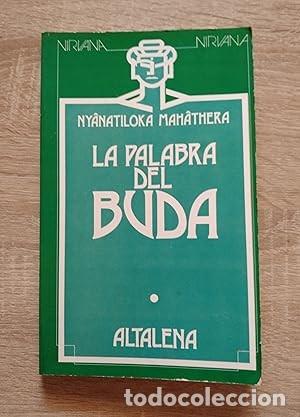 Libros de segunda mano: PALABRA DEL BUDA, LA - Mahathera, Nyanatiloka