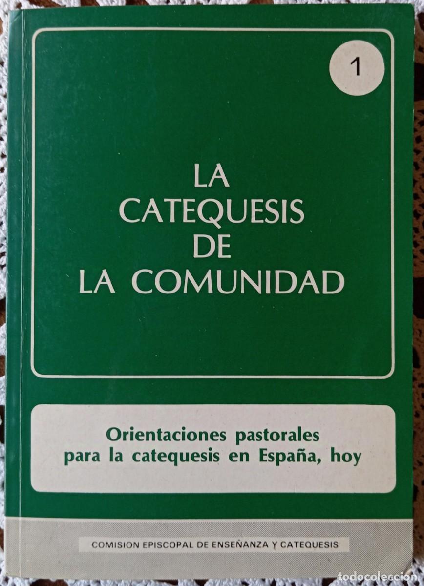 Libros de segunda mano: LA CATEQUESIS DE LA COMUNIDAD 1 - Foto 1
