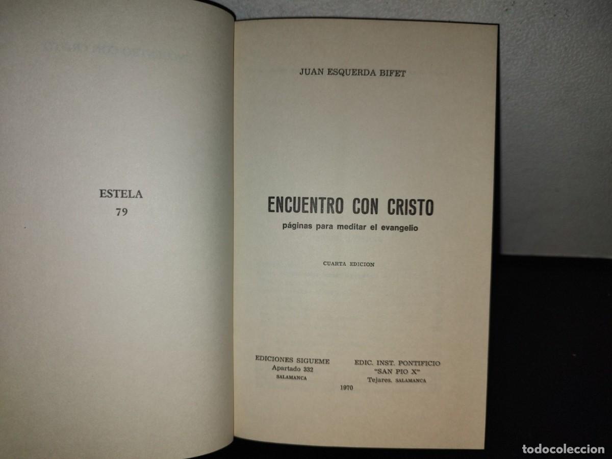 Libros de segunda mano: 120- ENCUENTRO CON CRISTO - J. ESQUERDA - 1970 - Foto 4