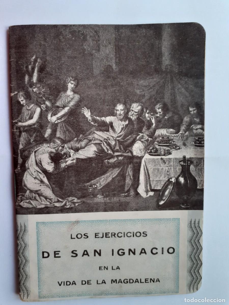 Libros de segunda mano: LOS EJERCICIOS DE SAN IGNACIO EN LA VIDA DE LA MAGDALENA - Foto 1