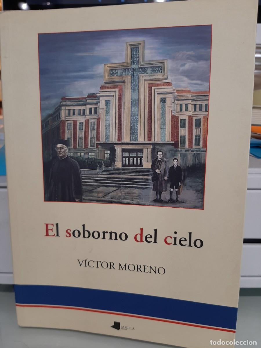 Libros de segunda mano: V&iacute;ctor Moreno. El soborno del cielo - Foto 1