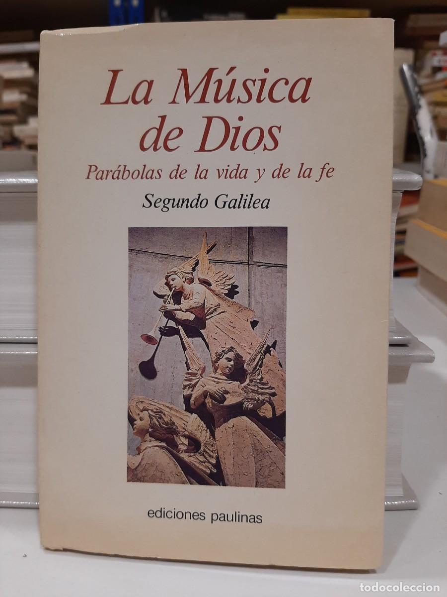 Gebrauchte B&uuml;cher: Segundo Galilea. La M&uacute;sica de Dios. Par&aacute;bolas de la vida y de la fe