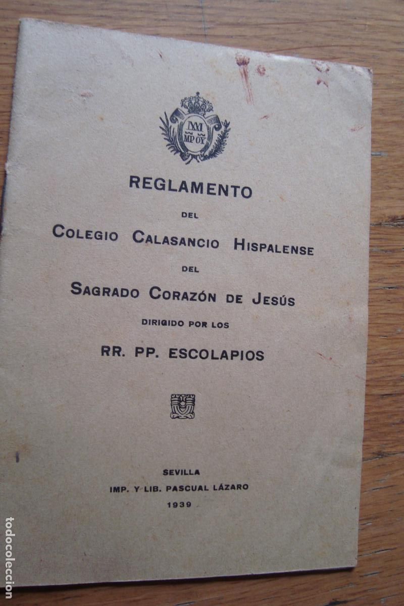 Libros de segunda mano: REGLAMENTO COLEGIO CALASANCIO HISPALENSE SAGRADO CORAZON ESCOLAPIOS SEVILLA 1939