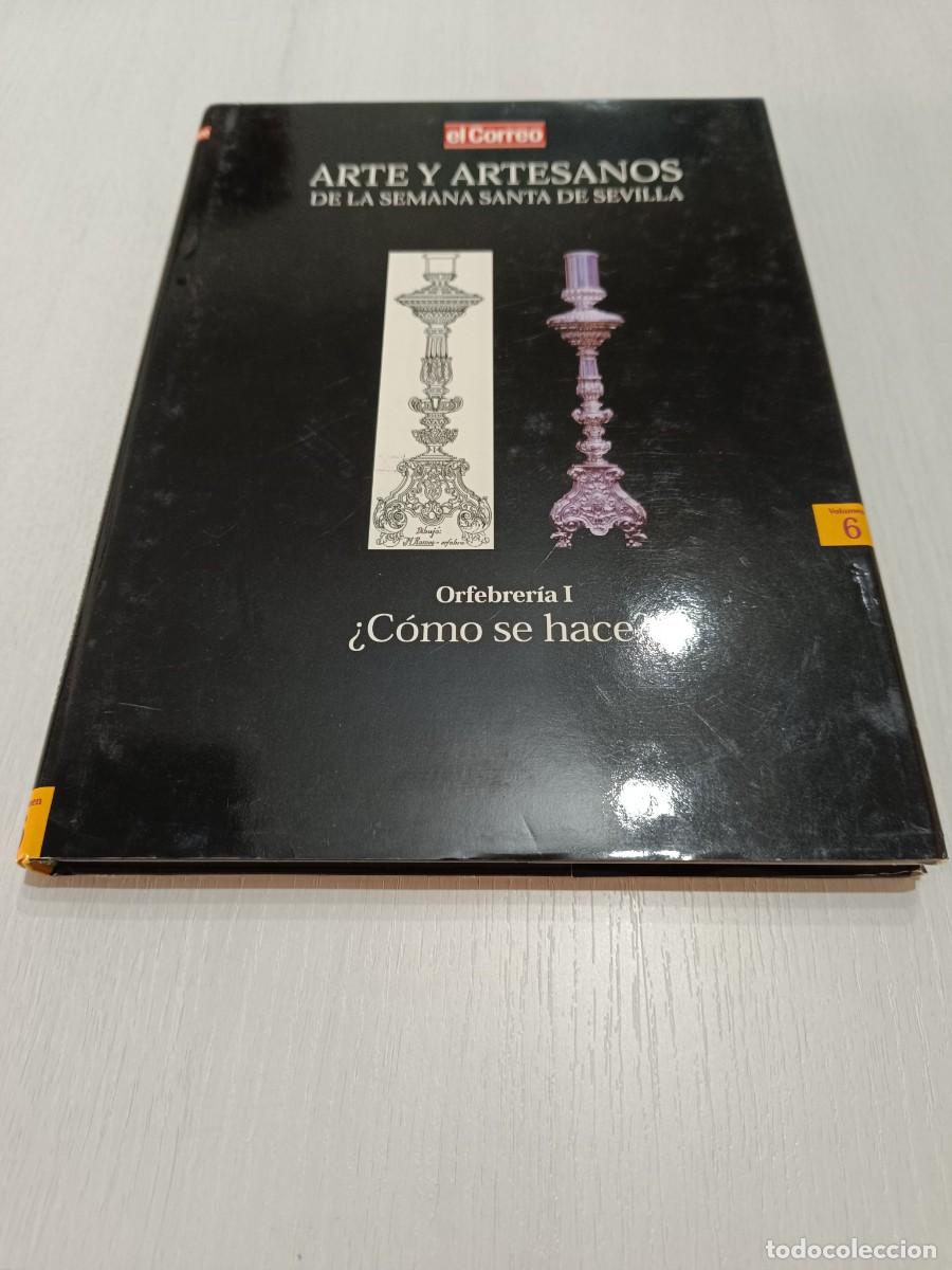 Libros de segunda mano: ARTE Y ARTESANOS DE LA SEMANA SANTA DE SEVILLA. ORFEBRERIA I