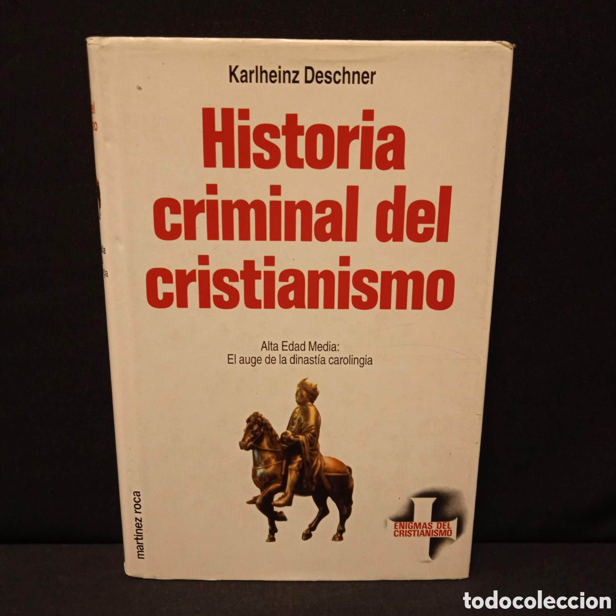 Libros de segunda mano: HISTORIA CRIMINAL DEL CRISTIANISMO VOL 7 ALTA EDAD MEDIA EL AUGE DE... - K DESCHNER #9082