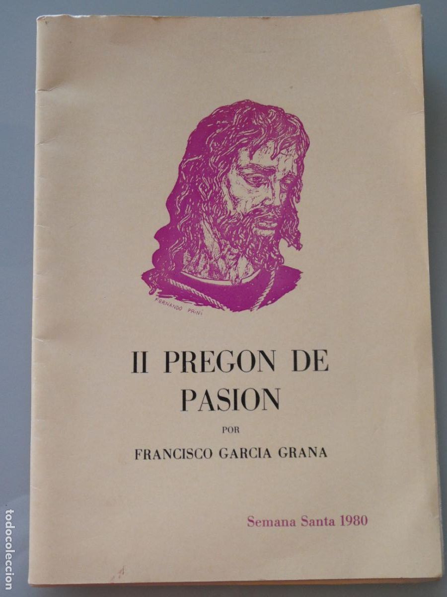 Libri di seconda mano: II PREG&Oacute;N RELIGIOSO SEMANA SANTA M&Aacute;LAGA. PASI&Oacute;N A&Ntilde;O 1980 FRANCISCO GARCIA GRANA. 19P. 80GR